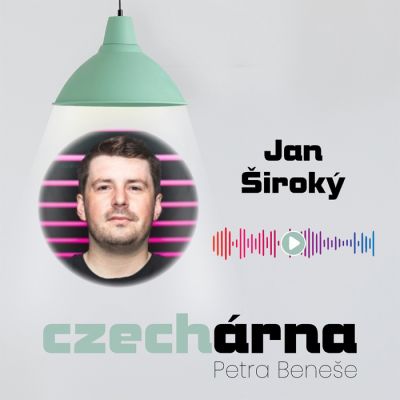 CZECHárna Petra Beneše #6 – Jan Široký